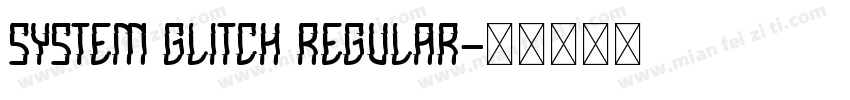 System Glitch Regular字体转换